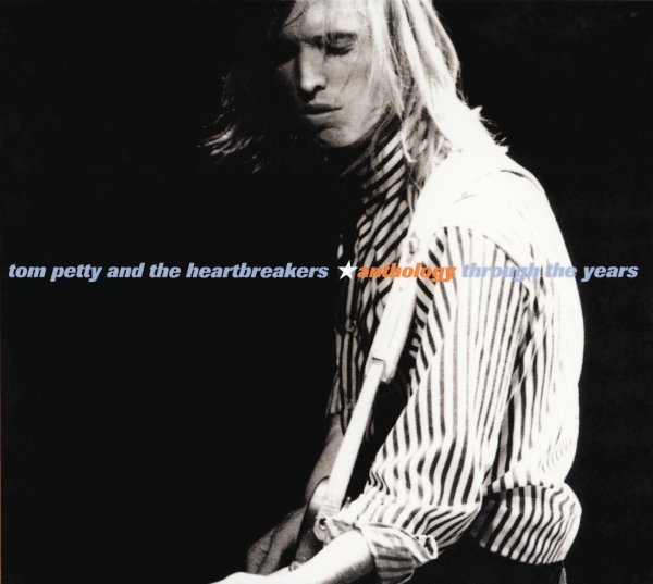 Anthology: Through The Years - Tom Petty