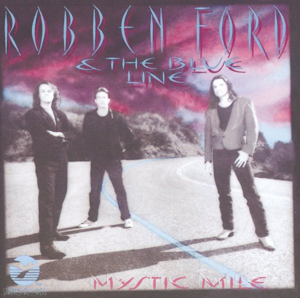 Mystic Mile - Robben Ford & The Blue Line