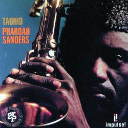 Tauhid - Pharoah Sanders