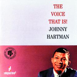 The Voice That Is! - Johnny Hartman