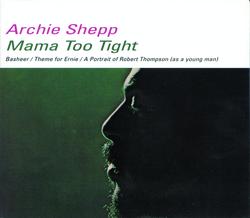 Mama Too Tight - Archie Shepp
