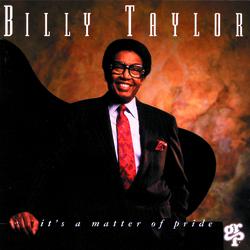 It's A Matter Of Pride - Billy Taylor