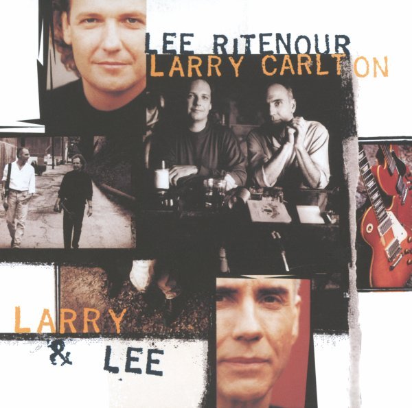 Larry & Lee - Lee Ritenour, Larry Carlton