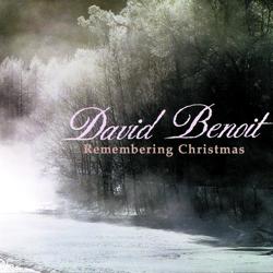 Remembering Christmas - David Benoit
