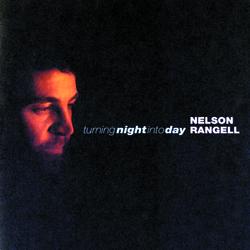 Turning Night Into Day - Nelson Rangell