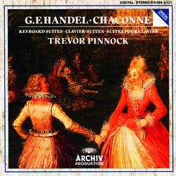Handel: Chaconne In G Major For Harpsichord, HWV 435; Keyboard Suites - Trevor Pinnock