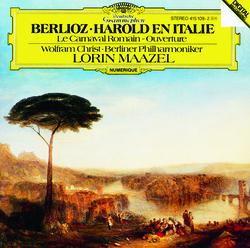 Berlioz: Harold In Italy; Le Carnaval Romain - Overture - Wolfram Christ, Berliner Philharmoniker, Lorin Maazel