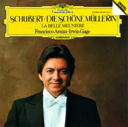 Schubert: Die Schöne Müllerin D795 - Irwin Gage, Francisco Araiza