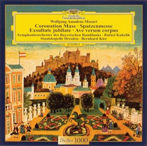 Mozart: "Coronation Mass"; "Spatzenmesse"; Ave verum corpus; Exsultate, jubilate - Staatskapelle Dresden, Bernhard Klee, Symphonieorchester des Bayerischen Rundfunks