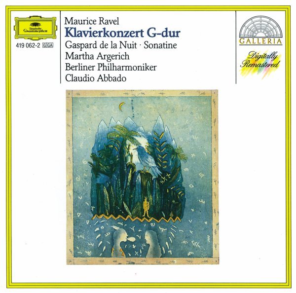 Ravel: Piano Concerto in G; Gaspard de la Nuit; Sonatine