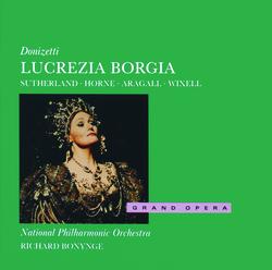 Donizetti: Lucrezia Borgia - Dame Joan Sutherland, Marilyn Horne, Giacomo Aragall