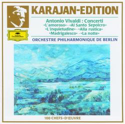 Vivaldi: Concerti "L'amoroso"; "Al Santo Sepolcro"; "L'inquietudine"; "Alla rustica"; "Madrigalesco"; "La notte" - Berliner Philharmoniker, Herbert von Karajan