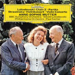 Strawinsky: Violin Concerto / Lutoslawski: Partita; Chain 2 - Anne-Sophie Mutter, Phillip Moll, BBC Symphony Orchestra