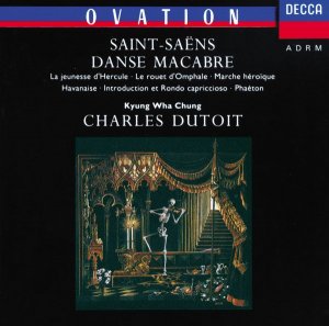 Saint-Saëns: Danse Macabre; Phaéton; Havanaise etc. - Kyung Wha Chung, Royal Philharmonic Orchestra, Philharmonia Orchestra