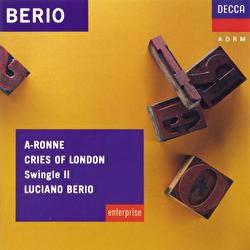 Berio: A-Ronne; Cries of London - Swingle II, Luciano Berio