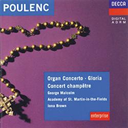 Poulenc: Organ Concerto; Concert Champêtre; Gloria - George Malcolm, Academy of St. Martin in the Fields, Iona Brown