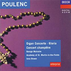 Poulenc: Organ Concerto; Concert Champêtre; Gloria