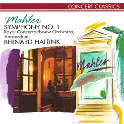 Mahler: Symphony No.1 - Royal Concertgebouw Orchestra, Bernard Haitink
