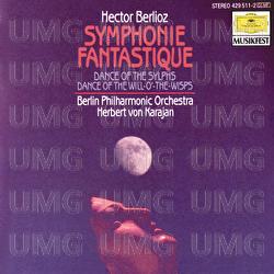 Berlioz: Symphonie fantastique, Op.14; Dance of the Sylphs; Dance of the Will-o'-the-Wisps - Berliner Philharmoniker, Herbert von Karajan