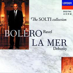 Ravel: Boléro/Le Tombeau de Couperin/Debussy: La Mer - Chicago Symphony Orchestra, Georg Solti