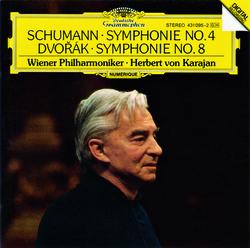 Schumann: Symphony No.4 In D Minor, Op.120 / Dvorak: Symphony No. 8 In G Major, Op. 88