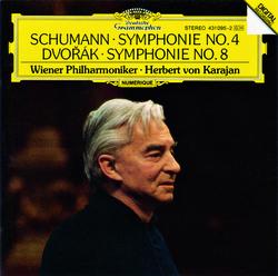 Schumann: Symphony No.4 In D Minor, Op.120 / Dvorak: Symphony No. 8 In G Major, Op. 88 - Wiener Philharmoniker, Herbert von Karajan
