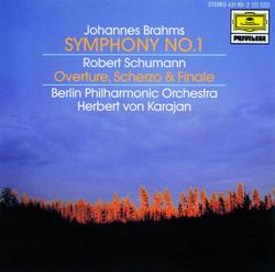 Brahms: Symphony No.1 In C Minor, Op.68 / Schumann: Overture, Scherzo and Finale In E Major, Op.52 - Berliner Philharmoniker, Herbert von Karajan