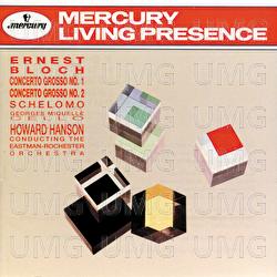 Bloch: Concerto Grosso No. 1 & No. 2/Schelomo - Eastman-Rochester Orchestra, Howard Hanson, Georges Miquelle