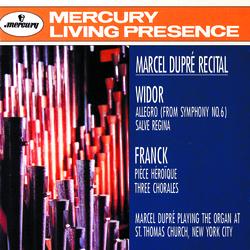 Widor: Symphony No.6: Allegro; Salve Regina/Franck: Pièce Héroïque; Three Chorales