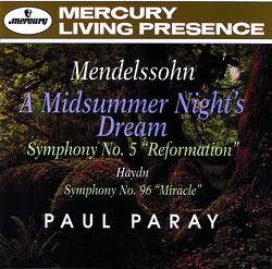 Mendelssohn: A Midsummer Night's Dream; Symphony No. 5 "Reformation" / Haydn: Symphony No. 96 "The Miracle" - Detroit Symphony Orchestra, Paul Paray
