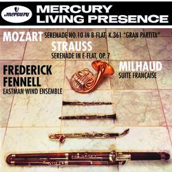 Mozart: Wind Serenade in B-Flat / Strauss, R.: Serenade for Wind / Milhaud: Suite Française