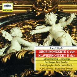 Haydn: Organ Concertos Hob.XVIII Nos. 1-3; Piano Concerto In D Major Op. 21
