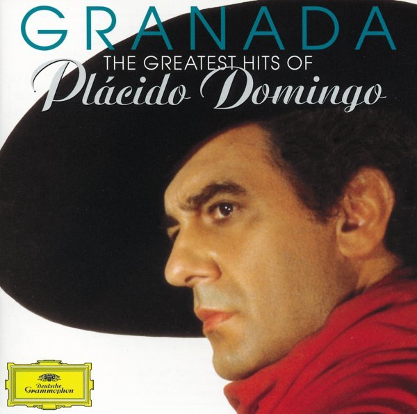 Granada - The Greatest Hits Of Plácido Domingo