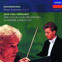 Rachmaninov: Piano Concertos Nos.1 & 3 - Jean-Yves Thibaudet, The Cleveland Orchestra, Vladimir Ashkenazy