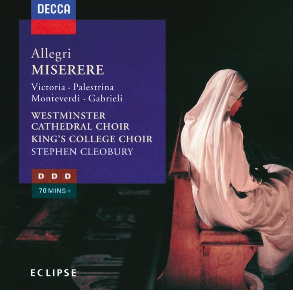 Allegri: Miserere, etc. - Westminster Cathedral Choir, Choir of King's College, Cambridge, Stephen Cleobury