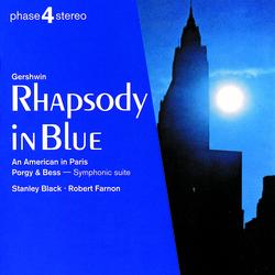 Gershwin: Rhapsody in Blue; An American in Paris; Porgy & Bess symphonic suite