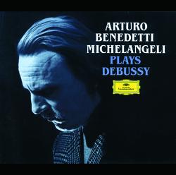 Debussy: Piano Works - Arturo Benedetti Michelangeli