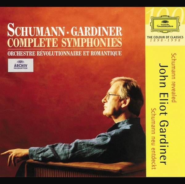 Schumann: Complete Symphonies - Orchestre Révolutionnaire et Romantique, John Eliot Gardiner