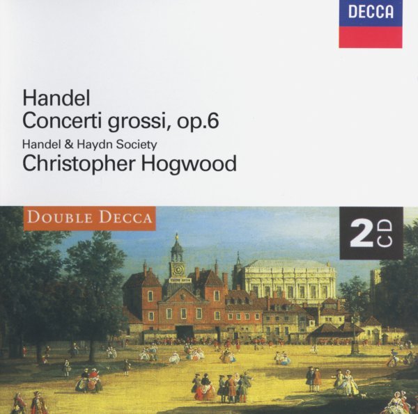 Handel: Concerti Grossi, Op.6