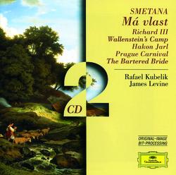 Smetana: Richard III; Wallenstein's Camp; Hakon Jarl etc. - Rafael Kubelík, James Levine