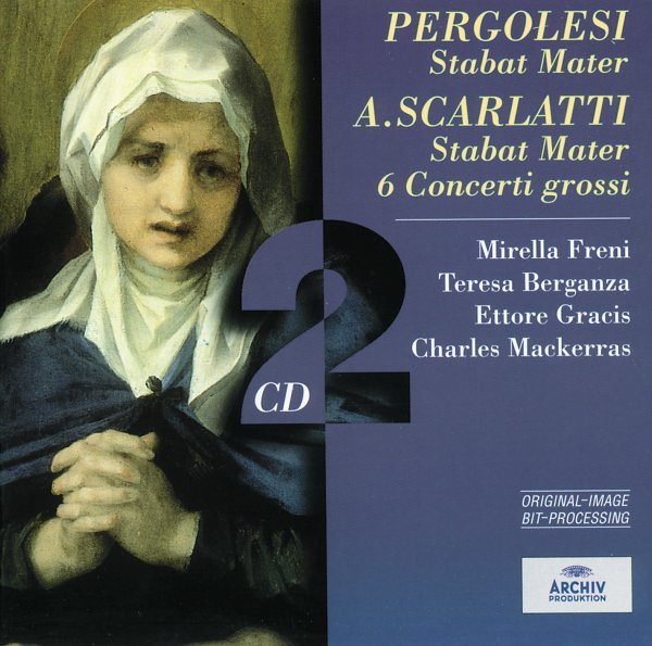 Pergolesi: Stabat Mater / Scarlatti: Stabat Mater; 6 Concerti grossi - Scarlatti Napoli Orchestra, Ettore Gracis, Paul Kuentz Chamber Orchestra