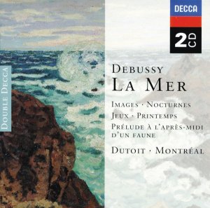 Debussy: La Mer; Images; Nocturnes etc. - Female Chorus Of The Montreal Symphony O, Orchestre Symphonique de Montréal, Charles Dutoit