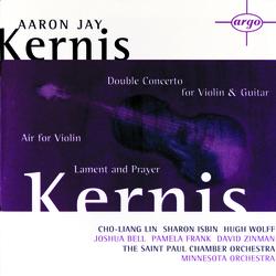 Kernis: Air for Violin, Double Concerto for Violin & Guitar; Lament and Prayer