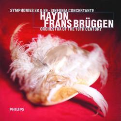 Haydn: Symphonies Nos. 88 & 89; Sinfonia Concertante In B Flat Major - Frans Brüggen, Orchestra of the 18th Century