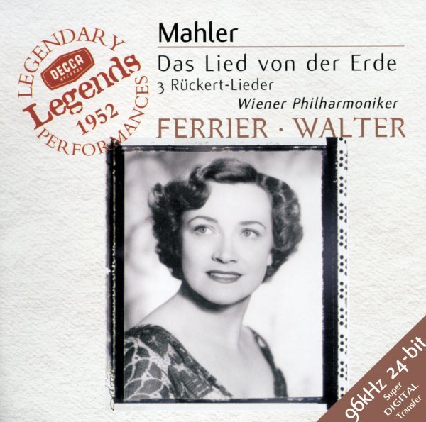 Mahler: Das Lied von der Erde; 3 Rückert Lieder