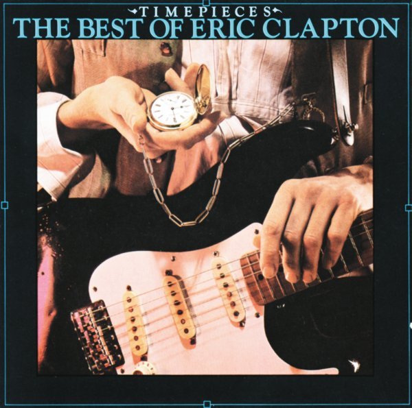 Time Pieces:  The Best Of Eric Clapton