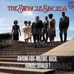 Anyone For Mozart, Bach, Handel, Vivaldi? - The Swingle Singers