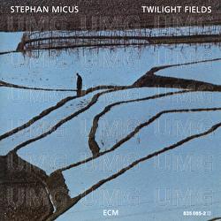 Twilight Fields - Stephan Micus