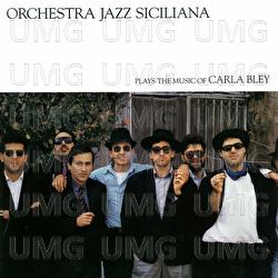 Plays The Music Of Carla Bley - Orchestra Jazz Siciliana