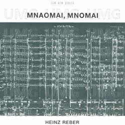 Reber: Mnaomai, Mnomai - Tschin Zhang, Ellen Horn, Thomas Demenga
